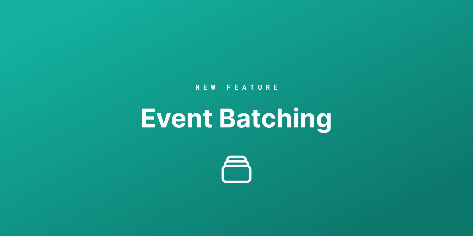 Featured image for Introducing Event Batching: Handling data at scale blog post